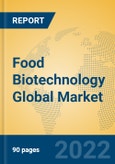 Food Biotechnology Global Market Insights 2022, Analysis and Forecast to 2027, by Market Participants, Regions, Technology, Application, Product Type- Product Image