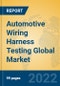 Automotive Wiring Harness Testing Global Market Insights 2022, Analysis and Forecast to 2027, by Market Participants, Regions, Technology, Product Type - Product Image
