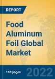 Food Aluminum Foil Global Market Insights 2022, Analysis and Forecast to 2027, by Manufacturers, Regions, Technology, Application, Product Type- Product Image
