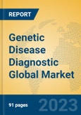 Genetic Disease Diagnostic Global Market Insights 2023, Analysis and Forecast to 2028, by Manufacturers, Regions, Technology, Application, Product Type- Product Image