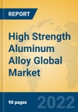 High Strength Aluminum Alloy Global Market Insights 2022, Analysis and Forecast to 2027, by Manufacturers, Regions, Technology, Application, Product Type- Product Image