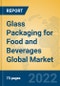 Glass Packaging for Food and Beverages Global Market Insights 2022, Analysis and Forecast to 2027, by Market Participants, Regions, Technology, Product Type - Product Thumbnail Image