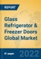 Glass Refrigerator & Freezer Doors Global Market Insights 2022, Analysis and Forecast to 2027, by Manufacturers, Regions, Technology, Application, Product Type - Product Thumbnail Image