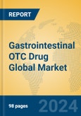 Gastrointestinal OTC Drug Global Market Insights 2024, Analysis and Forecast to 2029, by Manufacturers, Regions, Technology, Application- Product Image