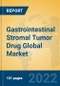 Gastrointestinal Stromal Tumor Drug Global Market Insights 2022, Analysis and Forecast to 2027, by Manufacturers, Regions, Technology, Application, Product Type - Product Image
