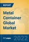 Metal Container Global Market Insights 2022, Analysis and Forecast to 2027, by Manufacturers, Regions, Technology, Application - Product Image