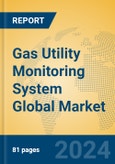 Gas Utility Monitoring System Global Market Insights 2024, Analysis and Forecast to 2029, by Manufacturers, Regions, Technology, Application, Product Type- Product Image