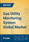 Gas Utility Monitoring System Global Market Insights 2024, Analysis and Forecast to 2029, by Manufacturers, Regions, Technology, Application, Product Type - Product Image