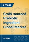 Grain-sourced Prebiotic Ingredient Global Market Insights 2023, Analysis and Forecast to 2028, by Manufacturers, Regions, Technology, Application, Product Type- Product Image