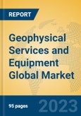 Geophysical Services and Equipment Global Market Insights 2023, Analysis and Forecast to 2028, by Manufacturers, Regions, Technology, Application, Product Type- Product Image
