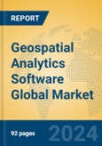 Geospatial Analytics Software Global Market Insights 2024, Analysis and Forecast to 2029, by Market Participants, Regions, Technology, Product Type- Product Image