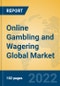Online Gambling and Wagering Global Market Insights 2022, Analysis and Forecast to 2027, by Market Participants, Regions, Technology, Product Type - Product Image