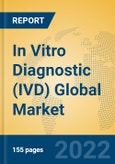 In Vitro Diagnostic (IVD) Global Market Insights 2022, Analysis and Forecast to 2027, by Manufacturers, Regions, Technology, Application, Product Type- Product Image