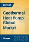 Geothermal Heat Pump Global Market Insights 2023, Analysis and Forecast to 2028, by Manufacturers, Regions, Technology, Application, Product Type - Product Image
