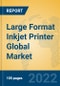 Large Format Inkjet Printer Global Market Insights 2022, Analysis and Forecast to 2027, by Manufacturers, Regions, Technology, Product Type - Product Thumbnail Image