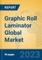 Graphic Roll Laminator Global Market Insights 2023, Analysis and Forecast to 2028, by Manufacturers, Regions, Technology, Application, Product Type - Product Thumbnail Image