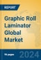 Graphic Roll Laminator Global Market Insights 2023, Analysis and Forecast to 2028, by Manufacturers, Regions, Technology, Application, Product Type - Product Thumbnail Image