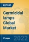 Germicidal lamps Global Market Insights 2022, Analysis and Forecast to 2027, by Manufacturers, Regions, Technology, Application, Product Type - Product Image