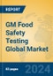 GM Food Safety Testing Global Market Insights 2024, Analysis and Forecast to 2029, by Market Participants, Regions, Technology, Application - Product Thumbnail Image