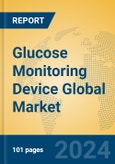 Glucose Monitoring Device Global Market Insights 2022, Analysis and Forecast to 2027, by Manufacturers, Regions, Technology, Application, Product Type- Product Image