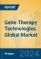 Gene Therapy Technologies Global Market Insights 2024, Analysis and Forecast to 2029, by Manufacturers, Regions, Technology, Application - Product Image