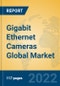 Gigabit Ethernet Cameras Global Market Insights 2022, Analysis and Forecast to 2027, by Manufacturers, Regions, Technology, Application, Product Type - Product Thumbnail Image