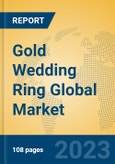 Gold Wedding Ring Global Market Insights 2023, Analysis and Forecast to 2028, by Manufacturers, Regions, Technology, Application, Product Type- Product Image