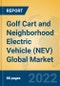 Golf Cart and Neighborhood Electric Vehicle (NEV) Global Market Insights 2022, Analysis and Forecast to 2027, by Manufacturers, Regions, Technology, Product Type - Product Image