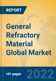 General Refractory Material Global Market Insights 2022, Analysis and Forecast to 2027, by Manufacturers, Regions, Technology, Application, Product Type- Product Image