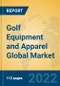 Golf Equipment and Apparel Global Market Insights 2022, Analysis and Forecast to 2027, by Manufacturers, Regions, Technology, Application, Product Type - Product Thumbnail Image