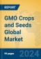 GMO Crops and Seeds Global Market Insights 2024, Analysis and Forecast to 2029, by Manufacturers, Regions, Technology, Application - Product Thumbnail Image