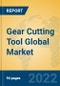 Gear Cutting Tool Global Market Insights 2022, Analysis and Forecast to 2027, by Manufacturers, Regions, Technology, Application - Product Image