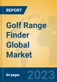 Golf Range Finder Global Market Insights 2023, Analysis and Forecast to 2028, by Manufacturers, Regions, Technology, Application, Product Type- Product Image