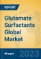 Glutamate Surfactants Global Market Insights 2023, Analysis and Forecast to 2028, by Manufacturers, Regions, Technology, Application, Product Type - Product Thumbnail Image