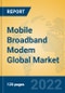 Mobile Broadband Modem Global Market Insights 2022, Analysis and Forecast to 2027, by Manufacturers, Regions, Technology, Product Type - Product Thumbnail Image