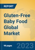 Gluten-Free Baby Food Global Market Insights 2023, Analysis and Forecast to 2028, by Manufacturers, Regions, Technology, Application, Product Type- Product Image