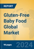 Gluten-Free Baby Food Global Market Insights 2024, Analysis and Forecast to 2029, by Manufacturers, Regions, Technology, Application, Product Type- Product Image