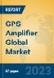 GPS Amplifier Global Market Insights 2022, Analysis and Forecast to 2027, by Manufacturers, Regions, Technology, Application, Product Type - Product Image