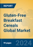 Gluten-Free Breakfast Cereals Global Market Insights 2023, Analysis and Forecast to 2028, by Manufacturers, Regions, Technology, Application, Product Type- Product Image