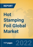 Hot Stamping Foil Global Market Insights 2022, Analysis and Forecast to 2027, by Manufacturers, Regions, Technology, Application- Product Image