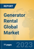 Generator Rental Global Market Insights 2023, Analysis and Forecast to 2028, by Market Participants, Regions, Technology, Product Type- Product Image