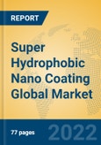 Super Hydrophobic Nano Coating Global Market Insights 2022, Analysis and Forecast to 2027, by Manufacturers, Regions, Technology, Product Type- Product Image