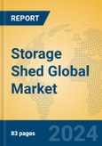 Storage Shed Global Market Insights 2024, Analysis and Forecast to 2029, by Manufacturers, Regions, Technology, Application, Product Type- Product Image