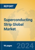 Superconducting Strip Global Market Insights 2023, Analysis and Forecast to 2028, by Manufacturers, Regions, Technology, Application, Product Type- Product Image