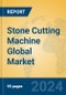 Stone Cutting Machine Global Market Insights 2024, Analysis and Forecast to 2029, by Manufacturers, Regions, Technology, Application, Product Type - Product Image