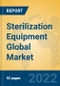 Sterilization Equipment Global Market Insights 2022, Analysis and Forecast to 2027, by Manufacturers, Regions, Technology, Application, Product Type - Product Thumbnail Image