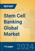 Stem Cell Banking Global Market Insights 2024, Analysis and Forecast to 2029, by Manufacturers, Regions, Technology, Application, Product Type- Product Image