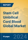 Stem Cell Umbilical Cord Blood Global Market Insights 2023, Analysis and Forecast to 2028, by Manufacturers, Regions, Technology, Application, Product Type- Product Image