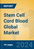 Stem Cell Cord Blood Global Market Insights 2024, Analysis and Forecast to 2029, by Manufacturers, Regions, Technology- Product Image