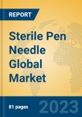 Sterile Pen Needle Global Market Insights 2023, Analysis and Forecast to 2028, by Manufacturers, Regions, Technology, Application, Product Type- Product Image